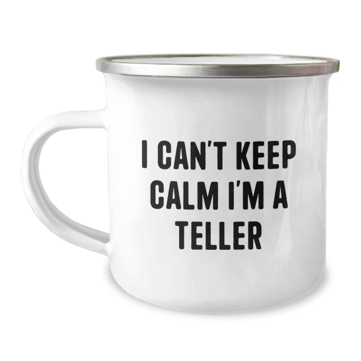 Funny Teller Camping Mug Gifts from Friends for Teller, I Can't Keep Calm I'm A Teller, Christmas Unique Gifts for Men Women - Image 1
