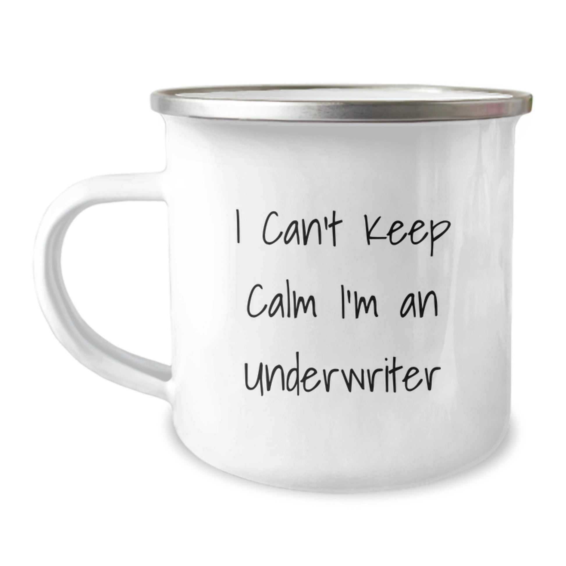 Funny Underwriter Gifts from Men to Friends for Christmas Unique Mugs I Can't Keep Calm I'm An Underwriter, Stainless Steel Camping Mug with Enamel Finish, 12 oz Capacity - Image 1