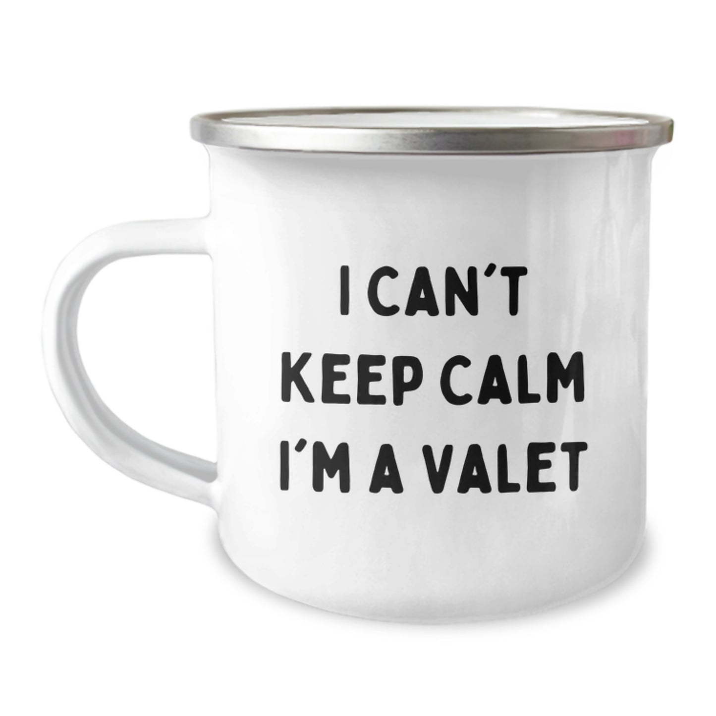 Funny 'I Can't Keep Calm I'm A Valet' Gifts for Christmas Valet Men Friends Family Stainless Steel Camping Mug - Image 1