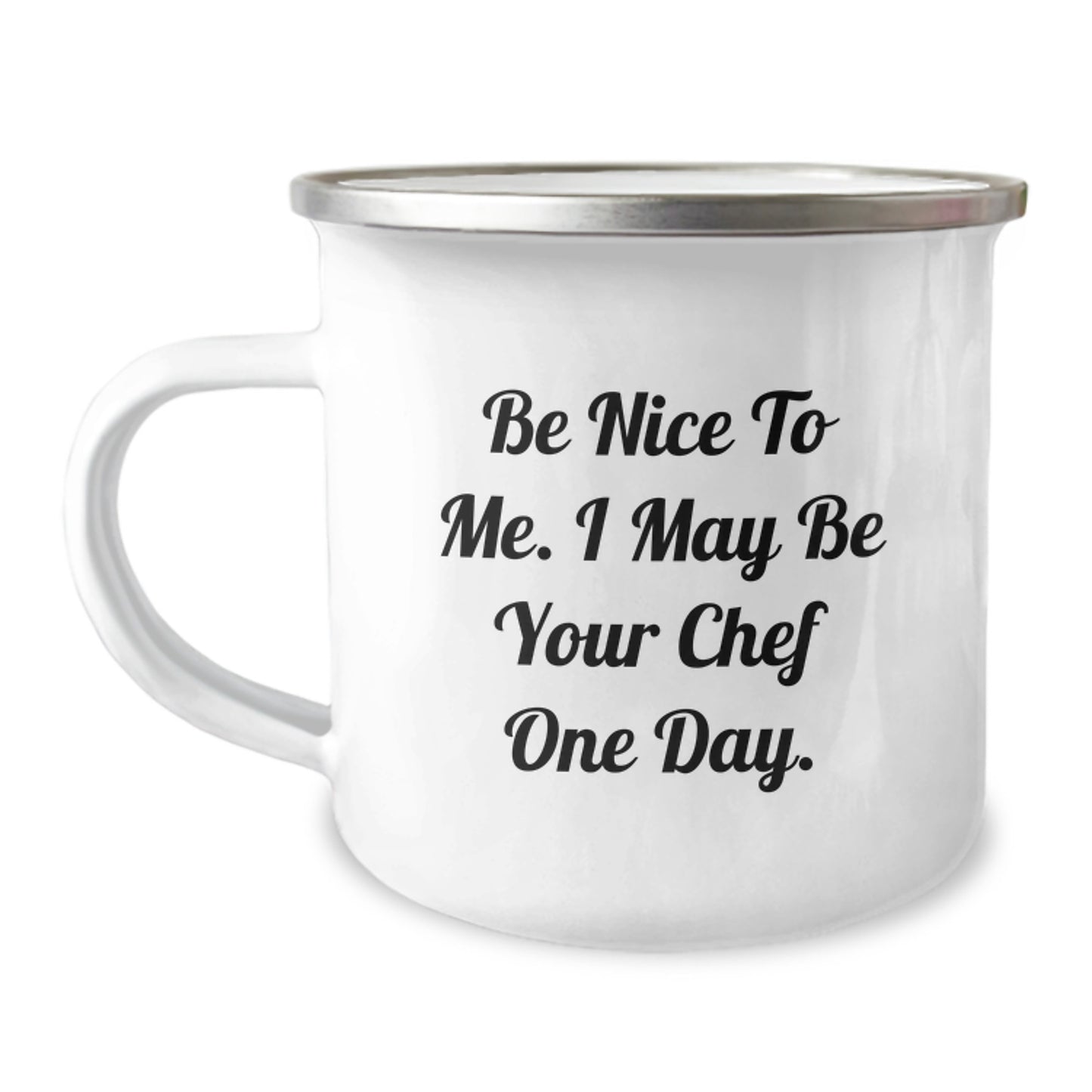 Cute Chef Camping Mug Gifts from Friends - Be 'Nice To Me' Inspiration for Birthday Unique Presents - Image 1