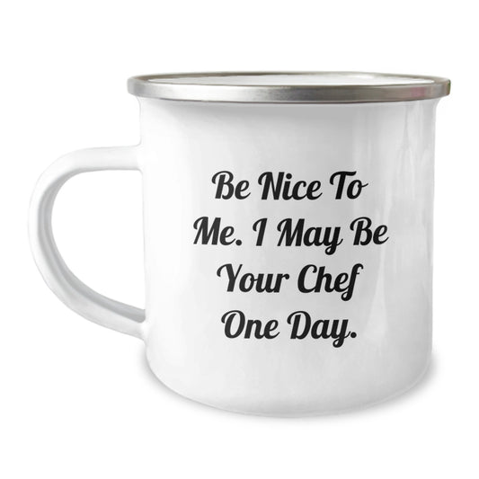 Cute Chef Camping Mug Gifts from Friends - Be 'Nice To Me' Inspiration for Birthday Unique Presents - Image 1