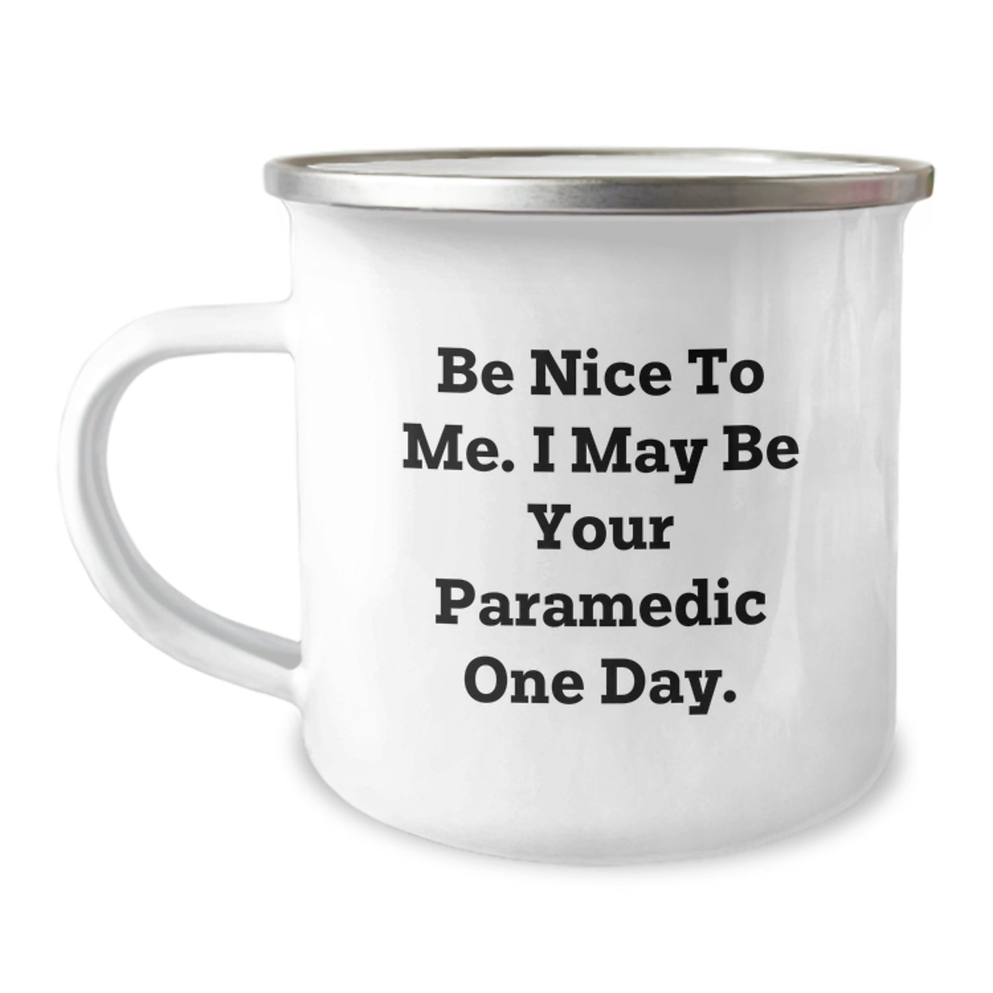 Funny Rescue Worker Gifts from Friends - 'Be Nice To Me. I May Be Your Rescue Worker One Day.' Birthday Unique Camping Mugs for Rescue Worker Lovers - Image 1