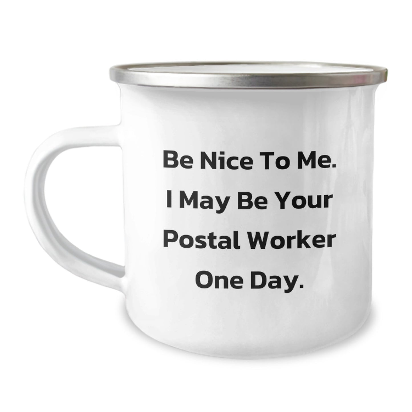 Funny Postal Worker Gifts for Men - 'Be Nice To Me' Camping Mug, Perfect Unique Birthday Presents - Image 1
