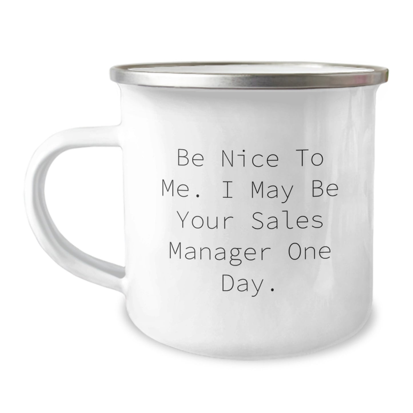 Funny Sales Manager Christmas Unique Gifts for Men Camping Mugs - 'Be Nice To Me I May Be Your Sales Manager One Day', Gifts from Men to Sales Manager - Image 1