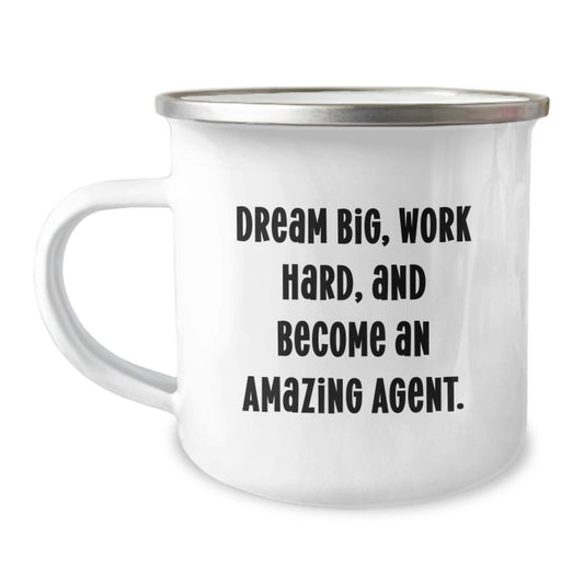 Inspiring Agent Gifts from Friends, Family, or Coworkers - 'Dream Big, Work Hard, And Become An Amazing Agent.' Camping Mug for Graduation - Image 1