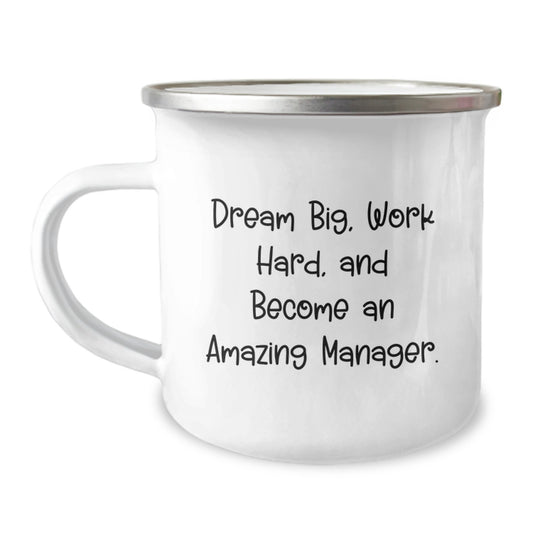 Gifts from Friends for Amazing Managers - 'Dream Big, Work Hard' Funny Camping Mug, 12 oz Stainless Steel, Christmas Unique Gifts - Image 1