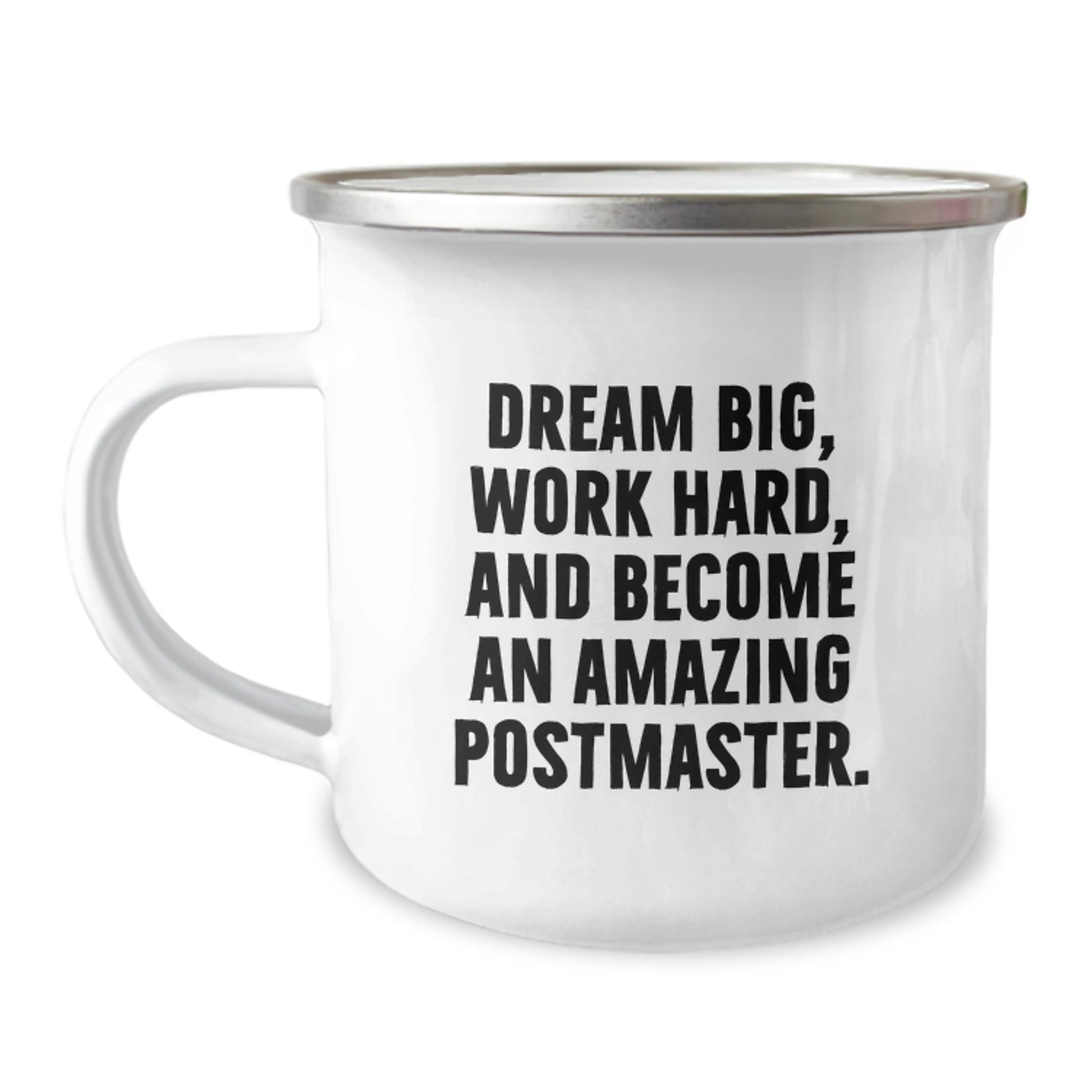 Funny Postmaster Gifts for Men - Camping Mug with Dream Big - Inspiring Postmaster Quotes, Great Gift for Christmas - Image 1