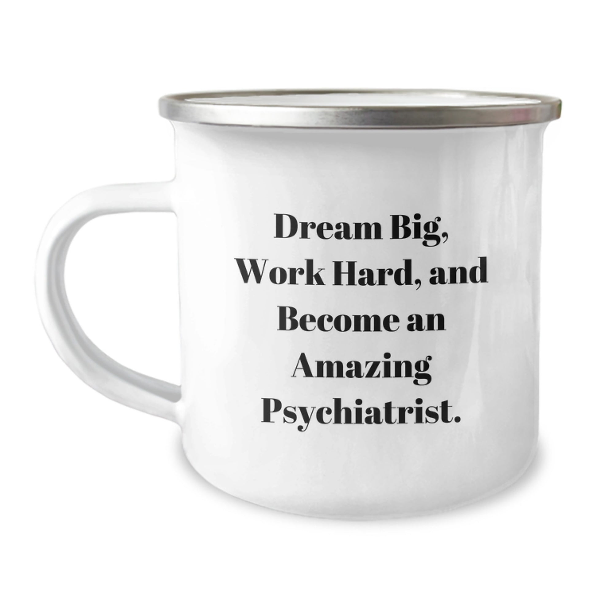 Gifts from Friends for a Graduating Psychiatrist - Dream Big, Work Hard - Funny Camping Mug - Image 1