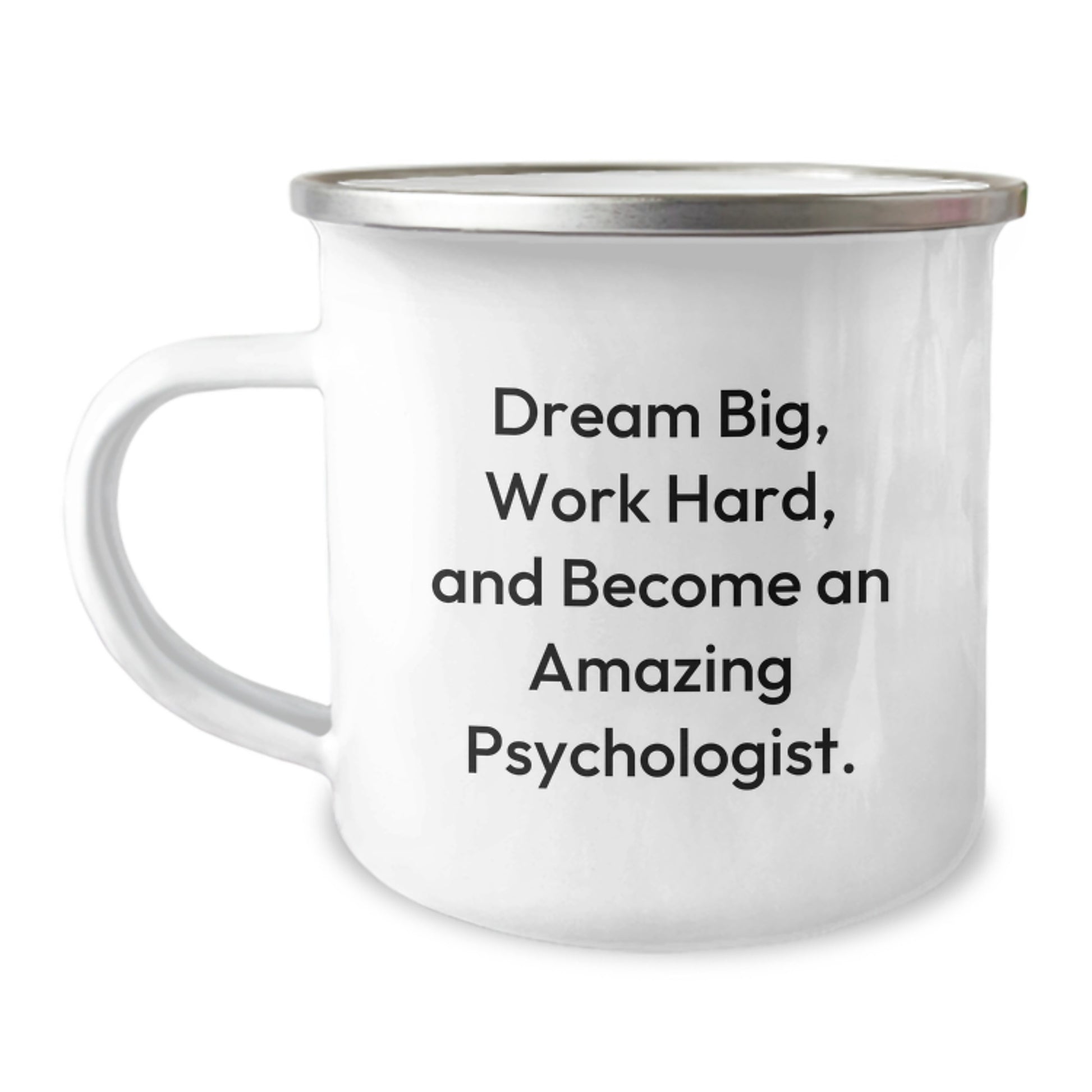 Gifts from Family for the Amazing Psychologist - Dream Big and Work Hard Inspiration Camping Mug, Christmas Unique Gifts for Men - Image 1