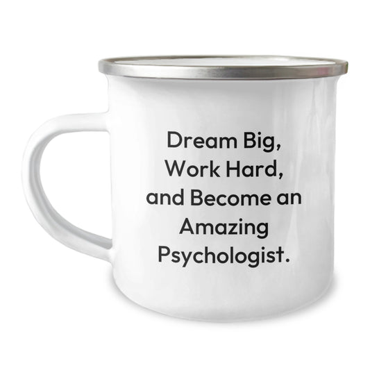 Gifts from Family for the Amazing Psychologist - Dream Big and Work Hard Inspiration Camping Mug, Christmas Unique Gifts for Men - Image 1
