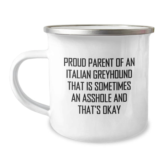 Funny Italian Greyhound Dog Gifts from Mom on Mother's Day for Italian Greyhound Dog Lovers, Camping Mug with Quote about Being a Proud Parent - Image 1