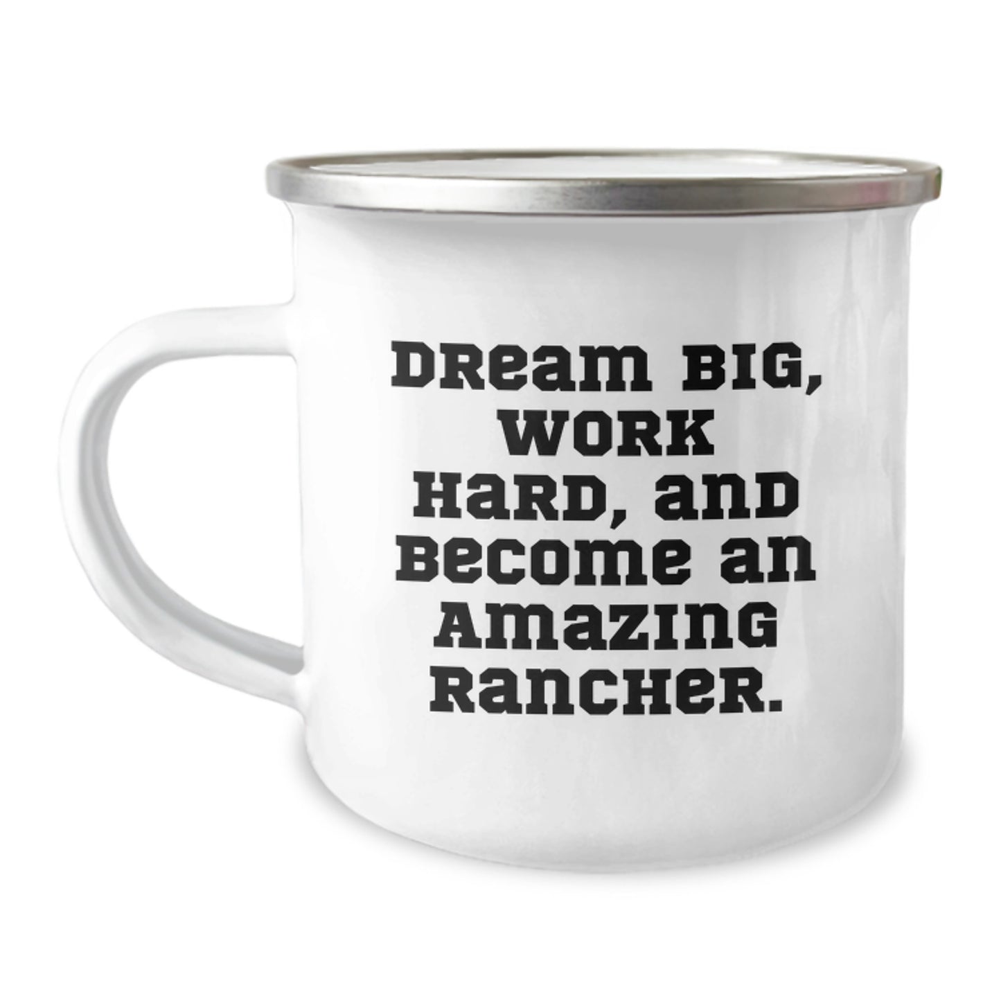 Rancher Gifts for Men, Women, Family or Friends - Inspirational Camping Mug, Dream Big, Work Hard, And Become An Amazing Rancher, Graduation Unique Gifts from Family - Image 1