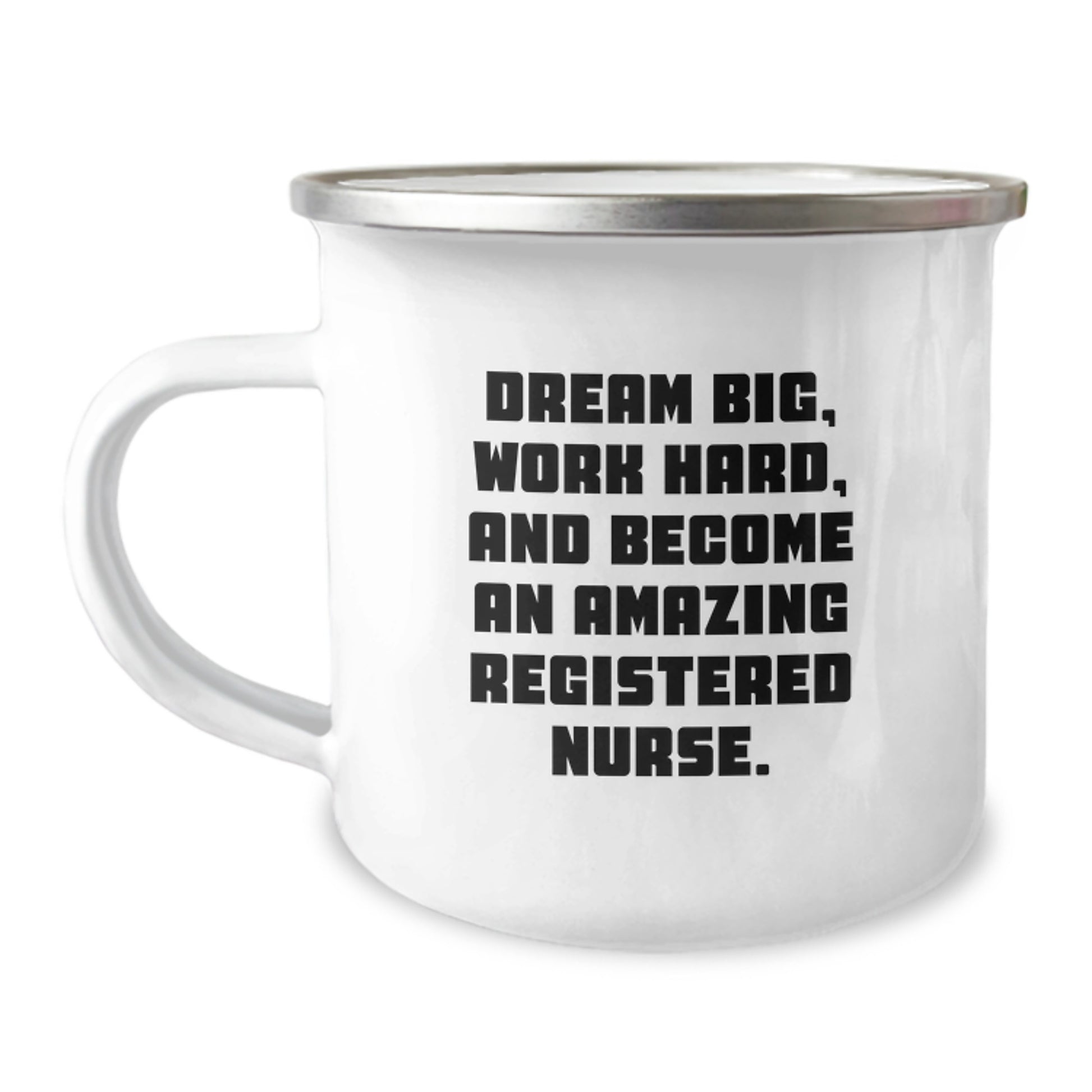 Gifts for Registered Nurses, Funny Camping Mug - 'Dream Big, Work Hard, And Become An Amazing Registered Nurse.' - Image 1
