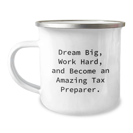 Funny Tax Preparer Gifts, Inspirational Quote, 12oz Camping Mug for Tax Preparer, Gifts from Friends, Unique Graduation Gifts for Tax Preparer Men and Women - Image 1