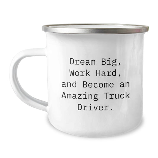 Truck Driver Gifts from Friends, Unique Camping Mug for Men, Inspirational Quote 'Dream Big, Work Hard, And Become An Amazing Truck Driver.' for Graduation - Image 1