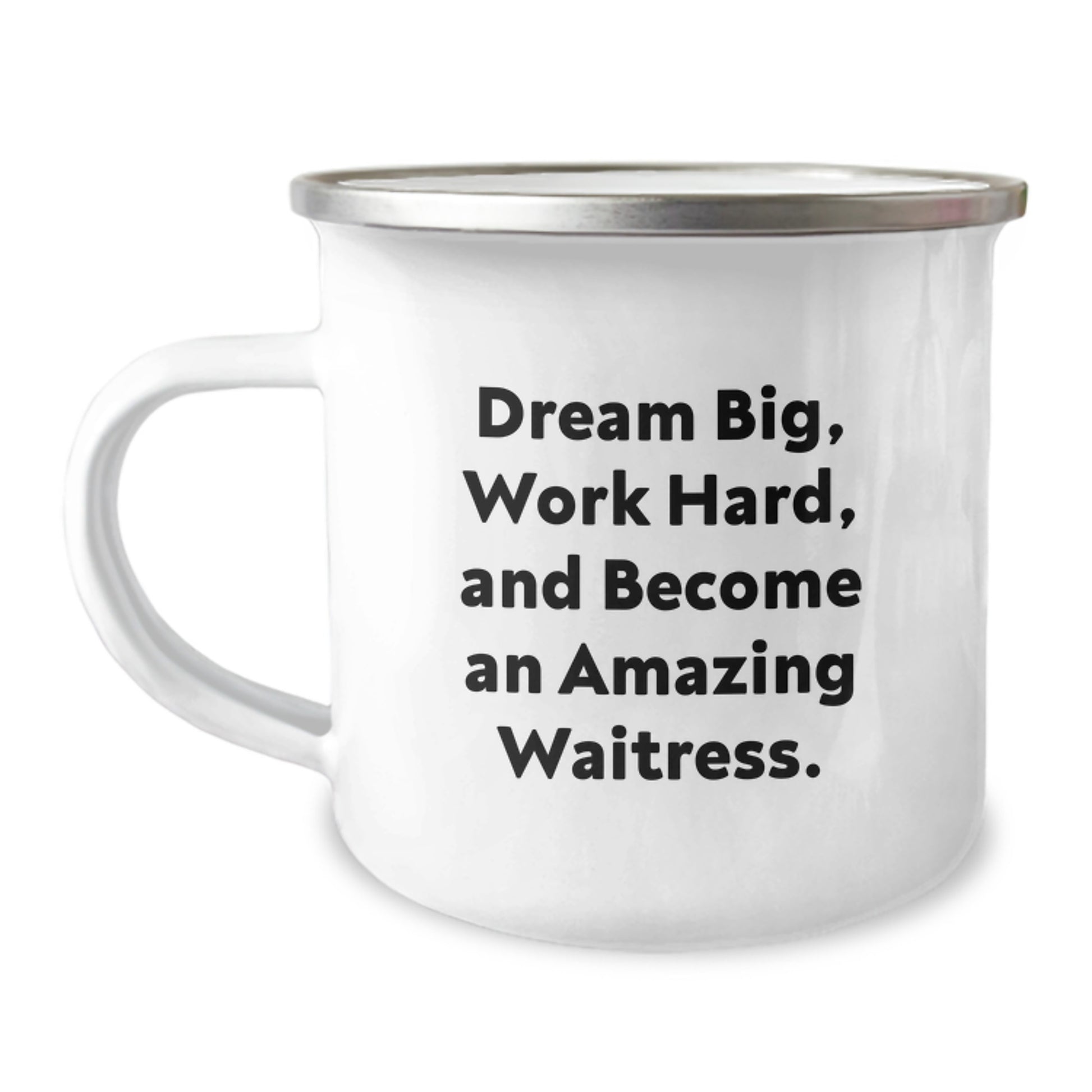 Waitress Gifts for Graduation: Funny Camping Mug Quotes, 'Dream Big, Work Hard, And Become An Amazing Waitress.' Gifts from Friends, Family, Coworkers for Waitress - Image 1