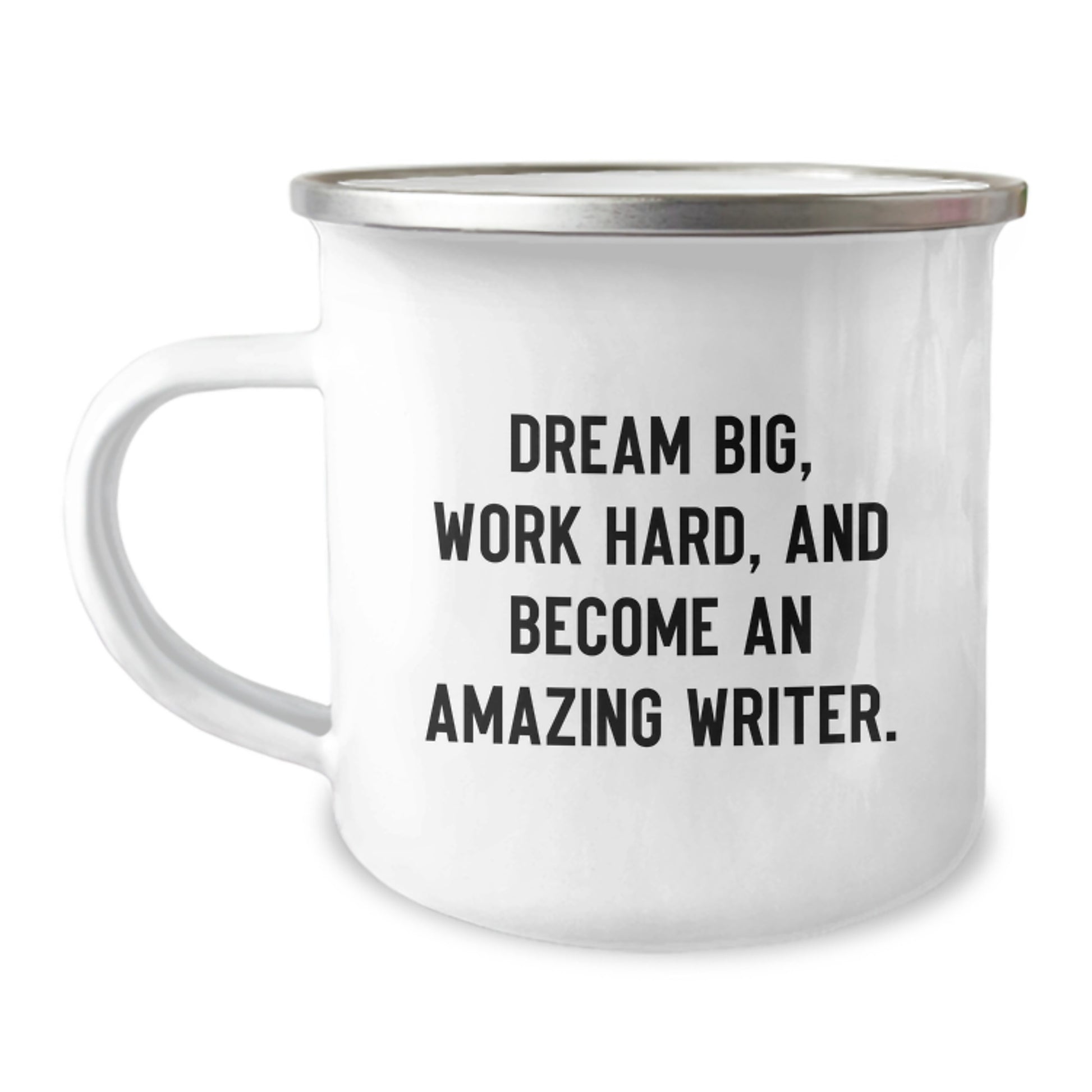 Writer's Delight, Gifts from Friends and Family, 'Dream Big, Work Hard, And Become An Amazing Writer.', 12 oz Camping Mug, Graduation Unique Gifts - Image 1