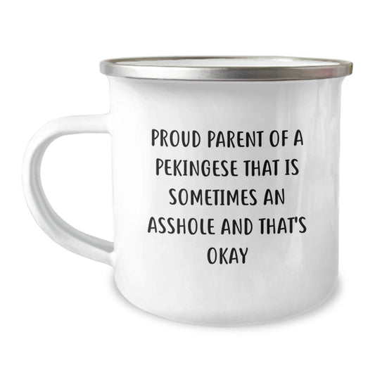 Funny Pekingese Dog Mom Gifts for Mother's Day, Camping Mug for Women, Proud Parent Quote, Unique Lovers Gift from Men to Women - Image 1