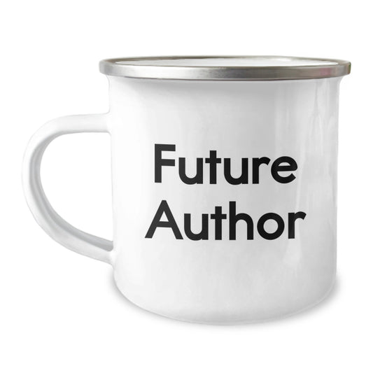 Funny Quotes for Authors, Birthday Unique Gifts, Author Camping Mug for Author Friends, Enamel Finish Stainless Steel 12 oz - Image 1