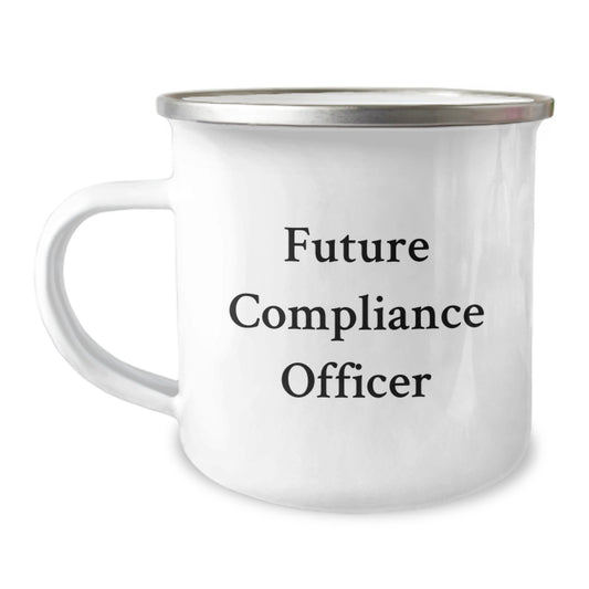 Compliance Officer Gifts for Future Compliance Officer, Funny Quote Camping Mug, 12 oz Stainless Steel with Enamel Finish, Gifts from Family to Compliance Officer, Graduation Unique Gifts - Image 1
