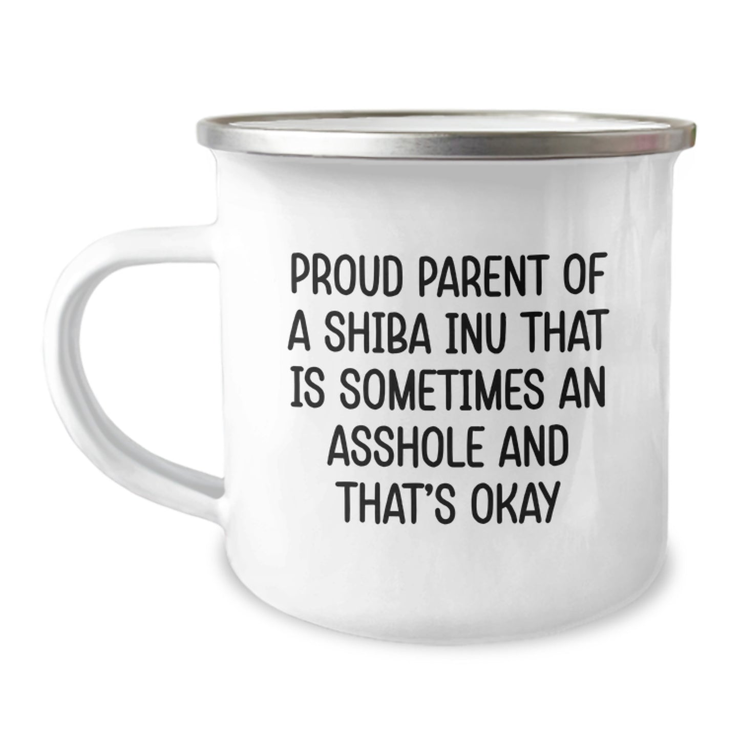 Funny Shiba Inu Dog Parent Gifts from Family for Mother's Day Camping Mug with Permanent Printing - 'Sometimes An Asshole And That's Okay' - Image 1