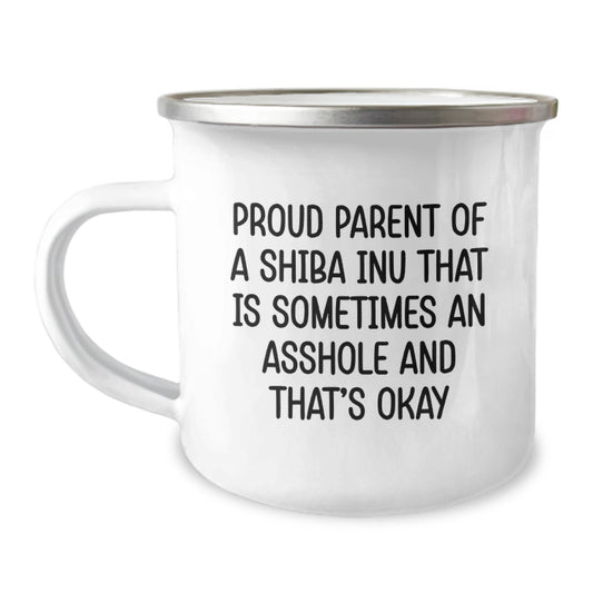 Funny Shiba Inu Dog Parent Gifts from Family for Mother's Day Camping Mug with Permanent Printing - 'Sometimes An Asshole And That's Okay' - Image 1