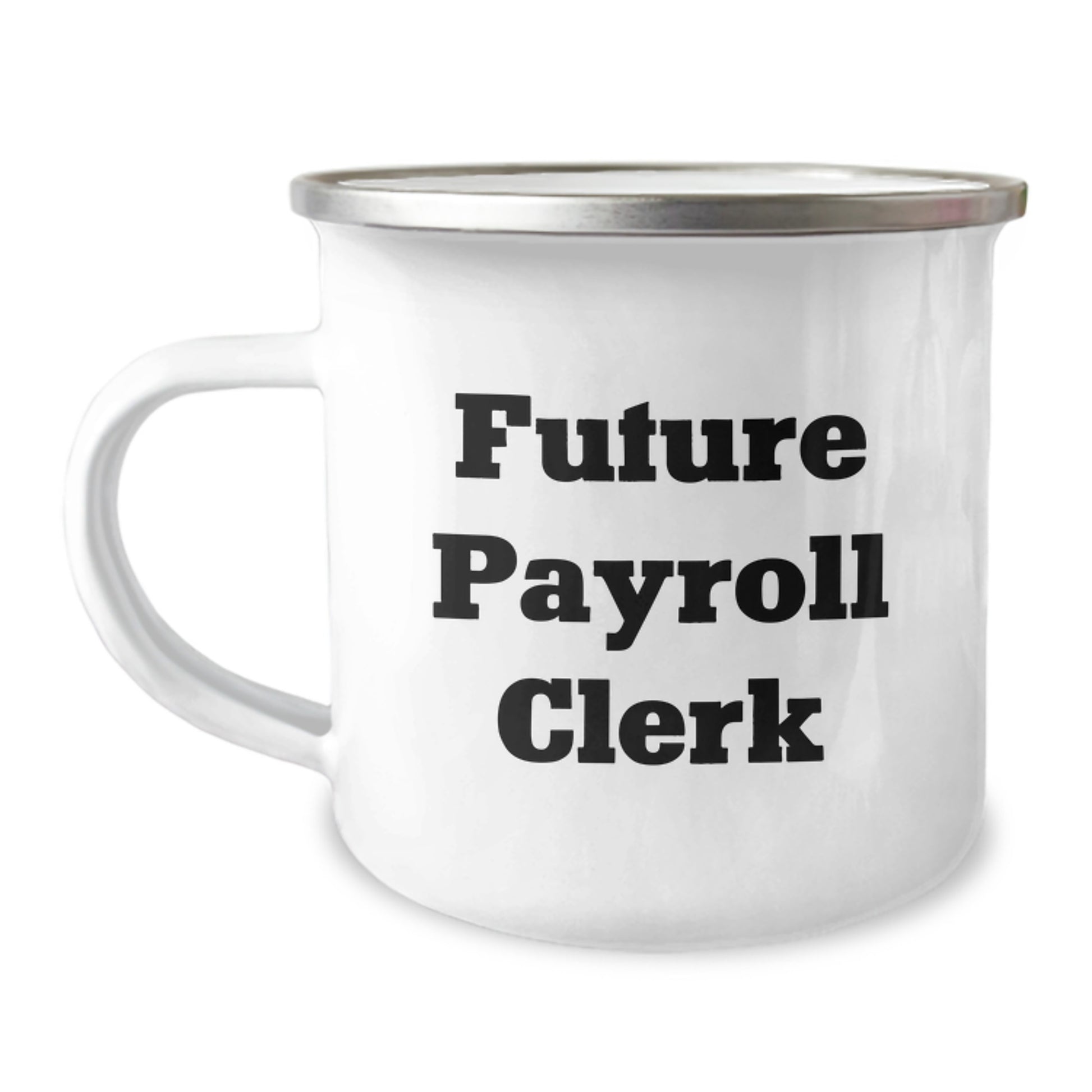 Funny Future Payroll Clerk Gifts for Graduation, Camping Mug with Humorous Quote 'You're Gonna Make a Killer Payroll Clerk' from Family, Friends, and Coworkers - Image 1