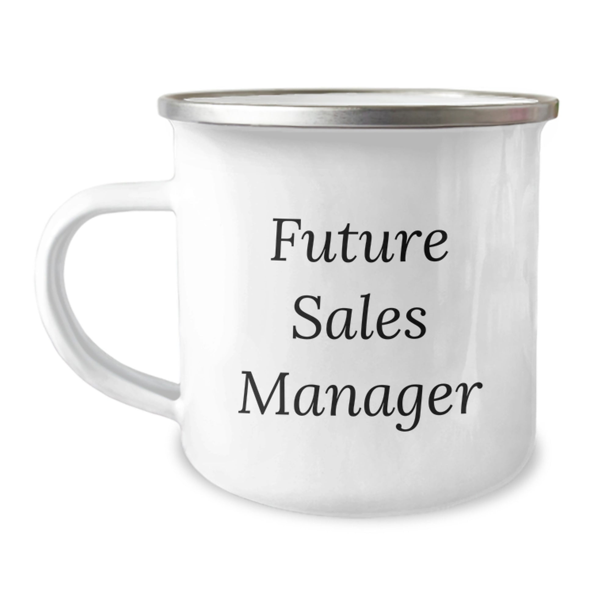Funny Sales Manager Gifts - 'You're the Best, Future Sales Manager!' Enamel Camping Mug for Graduation, Gifts from Friends, Coworkers or Family to Future Sales Manager - Image 1