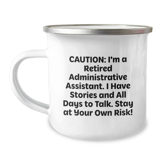 Funny Administrative Assistant Gifts from Men - Camping Mug for Coworkers - Caution: I'm A Retired Administrative Assistant - Christmas Unique Presents - Image 1