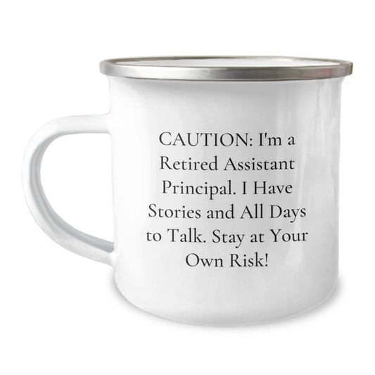Funny Assistant Principal Gifts - 'Caution: I'm A Retired Assistant Principal...' Camping Mug for Graduation, Unique Assistant Principal Gifts from Friends, Coworkers, or Family - Image 1