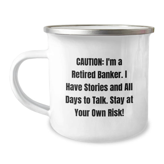 Funny Banker Gifts for Men - 'Caution: I'm A Retired Banker...' Enamel Camping Mug, Graduation Unique Gifts from Family to Coworkers - Image 1