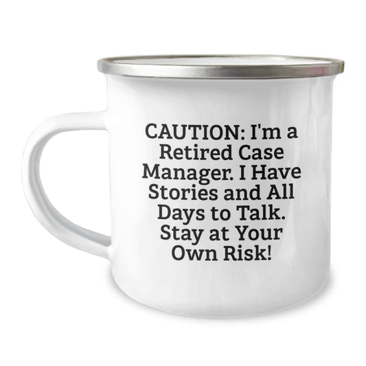 Funny Case Manager Gifts from Men to Women, Christmas Unique Presents for Case Manager, Camping Mug 'I'm A Retired Case Manager, I Have Stories And All Days To Talk, Stay At Your Own Risk!' - Image 1