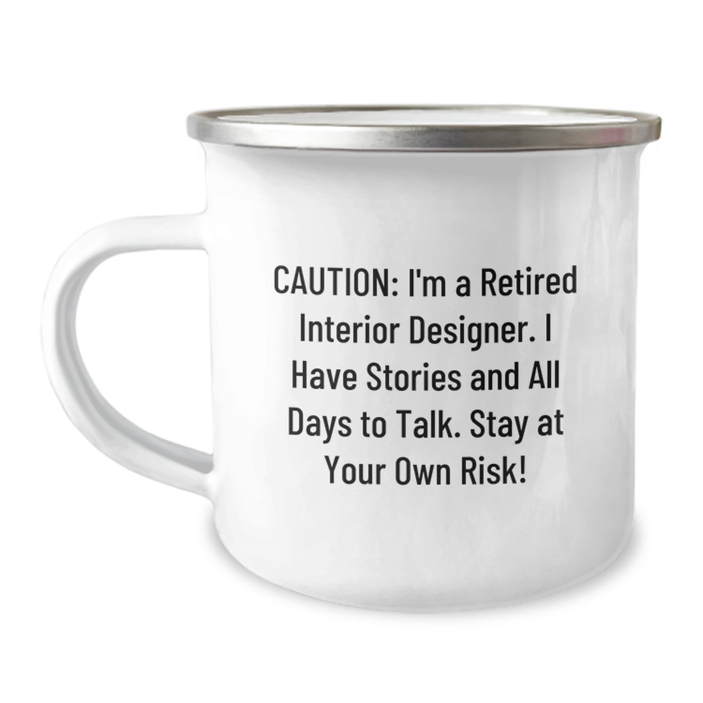 Funny Storytelling Interior Designer Gifts from Family and Friends - Camping Mug for Christmas Unique Presents - Caution: I'm A Retired Interior Designer. - Image 1
