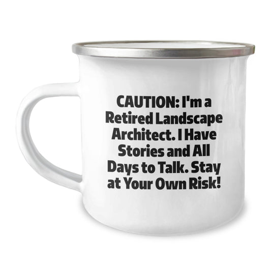 Funny Landscape Architect Gifts, 'Caution: I'm A Retired Landscape Architect...' Camping Mug for Graduation, Gifts from Friends to Landscape Architect - Image 1