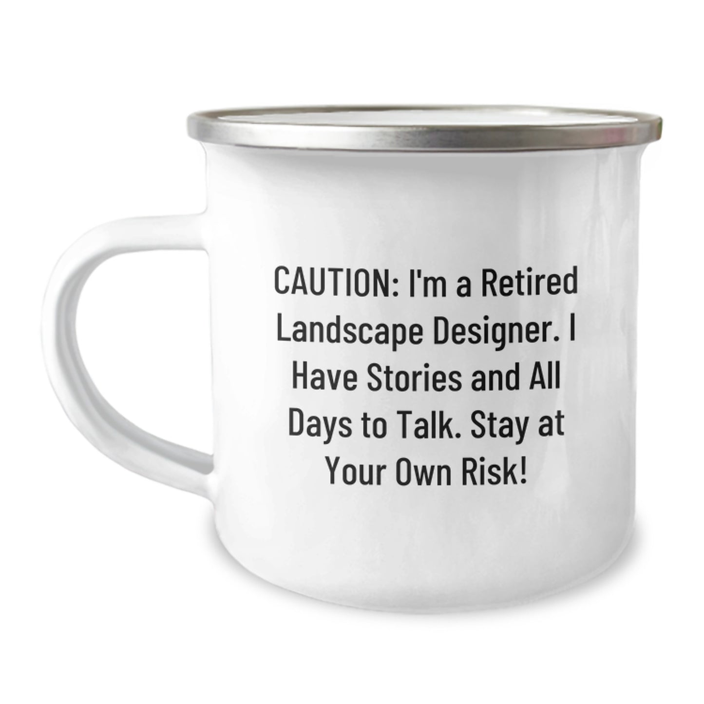 Landscape Designer Christmas Unique Gifts from Friends Unique Camping Mug - Funny Quote I'm A Retired Landscape Designer I Have Stories And All Days To Talk - Image 1