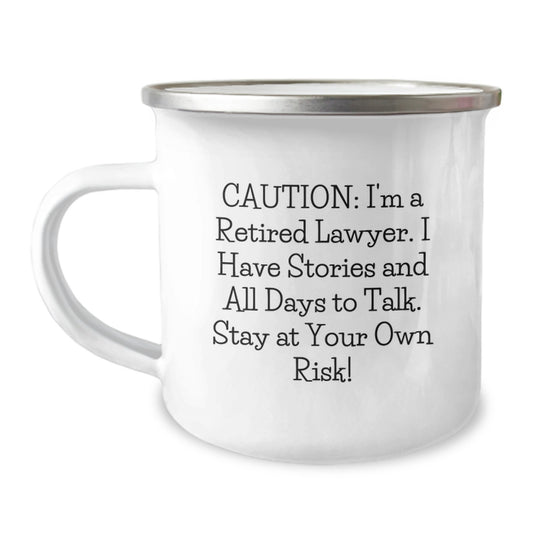 Funny Lawyer Gifts for Men Women Friends Family - 'I'm A Retired Lawyer. I Have Stories And All Days To Talk. Stay At Your Own Risk!' Camping Mug, Christmas Unique Gifts from Family - Image 1