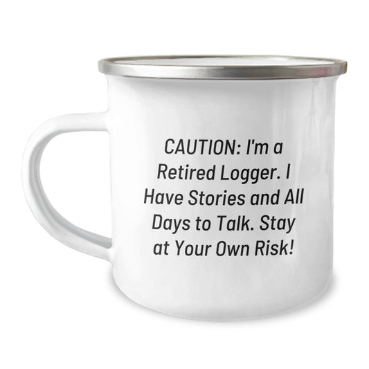 Funny Logger Gifts, Camping Mug for Christmas Unique Gifts from Men to Women Logger Friends, Retired Logger Sarcasm Mug - Image 1
