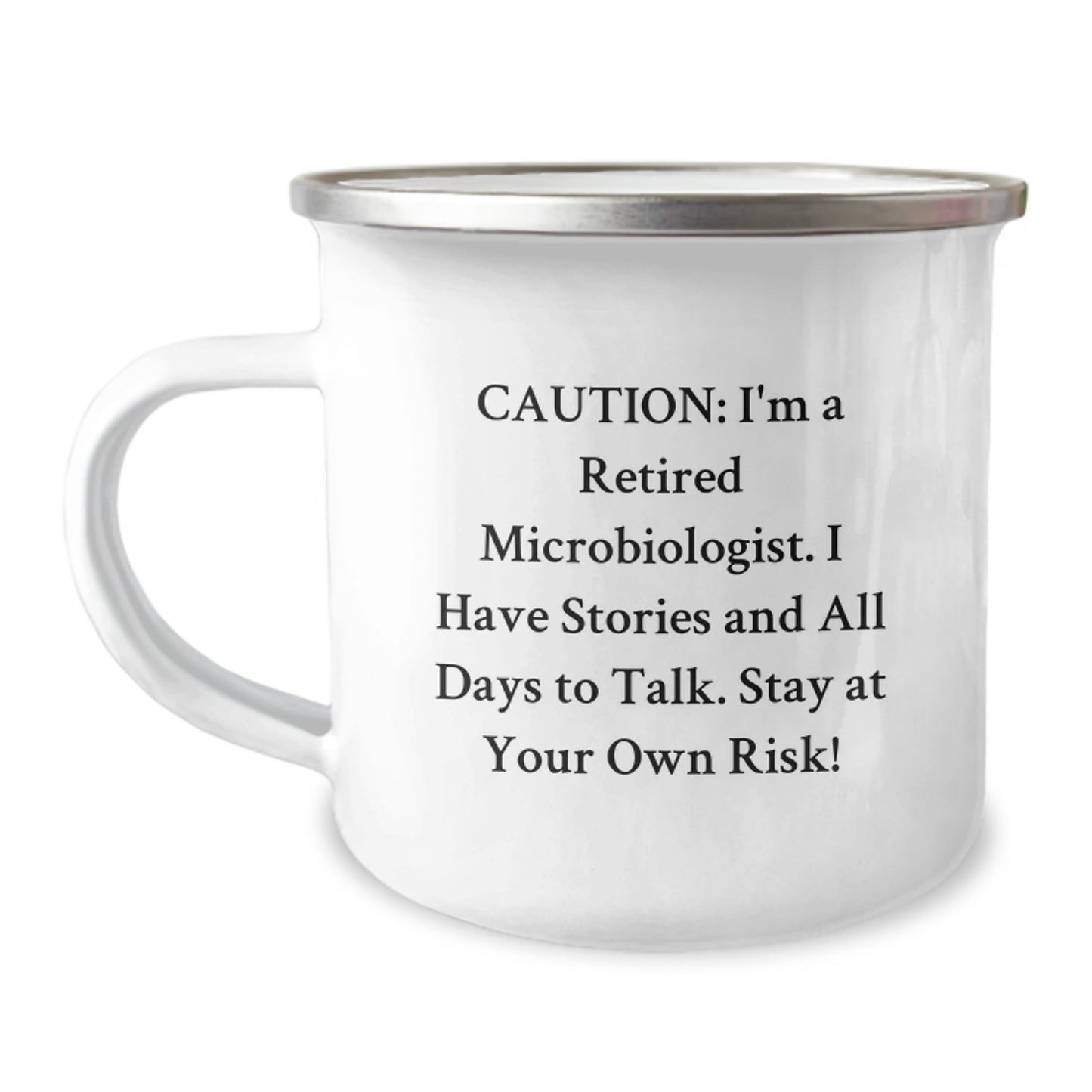 Funny Microbiologist Gifts from Men to Friends - Microbiologist Camping Mug - 'Caution: I'm A Retired Microbiologist...' - Image 1
