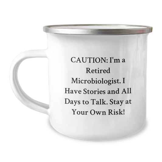 Funny Microbiologist Gifts from Men to Friends - Microbiologist Camping Mug - 'Caution: I'm A Retired Microbiologist...' - Image 1