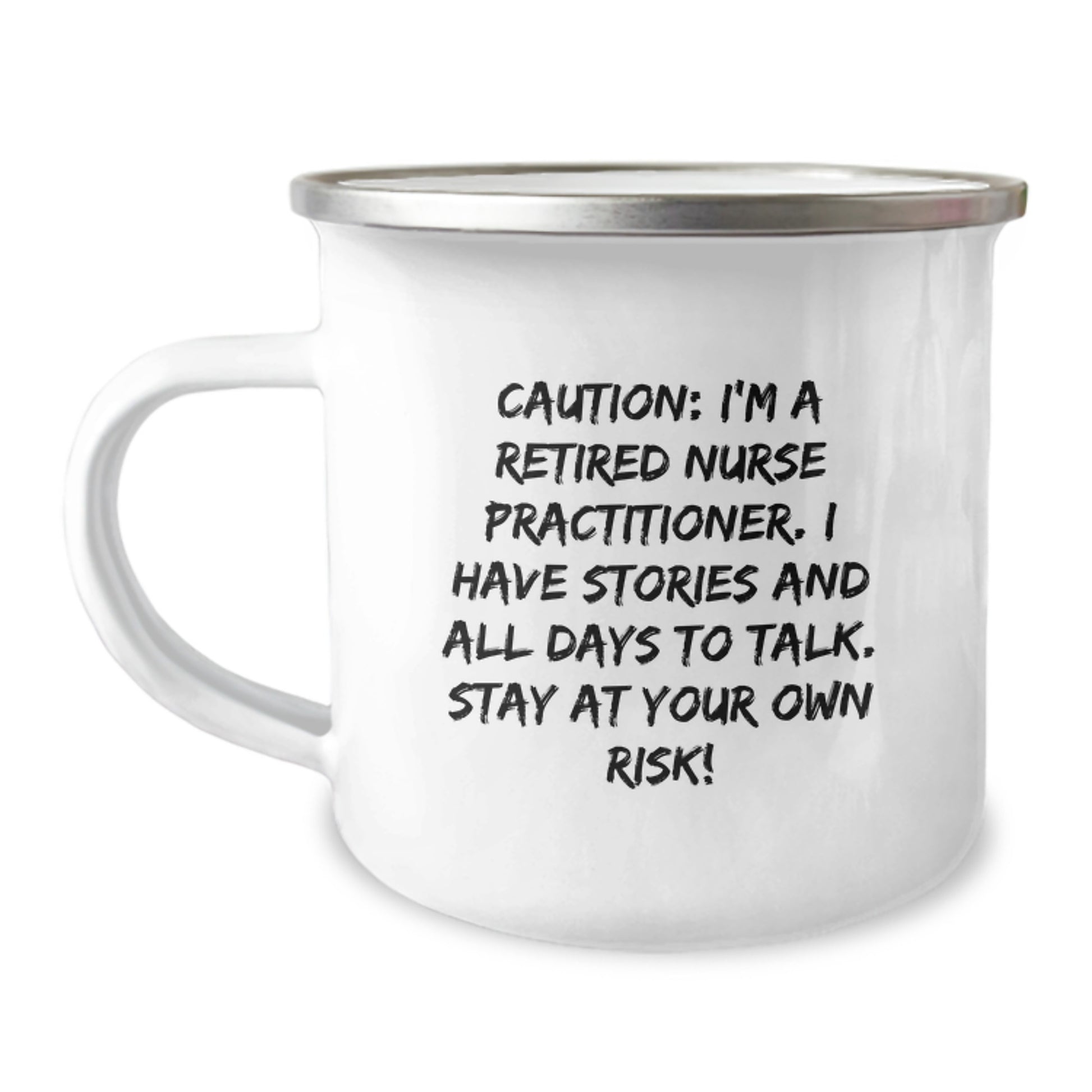 Funny Nurse Practitioner Camping Mug Gifts from Friends to Men and Women - Birthday Unique Presents for Nurse Practitioner Enthusiasts, Caution: I'm A Retired Nurse Practitioner Mug - Image 1