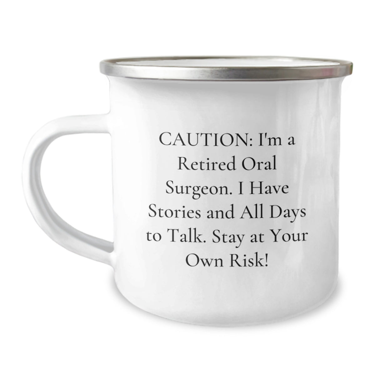 Funny Oral Surgeon Gifts from Friends for Men - Camping Mug, Caution I'm A Retired Oral Surgeon Stories and All Days to Talk Christmas Unique Gift - Image 1