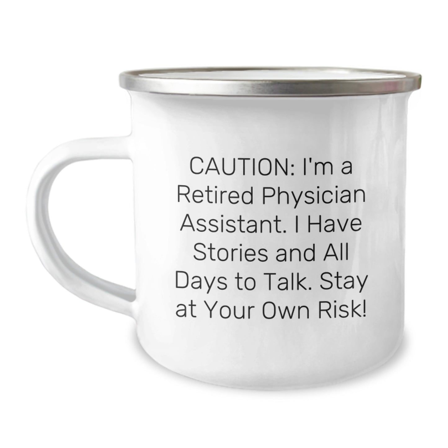 Physician Assistant Camping Mug, Funny Gifts from Men to PA Students or Friends, Stay At Your Own Risk! - Image 1