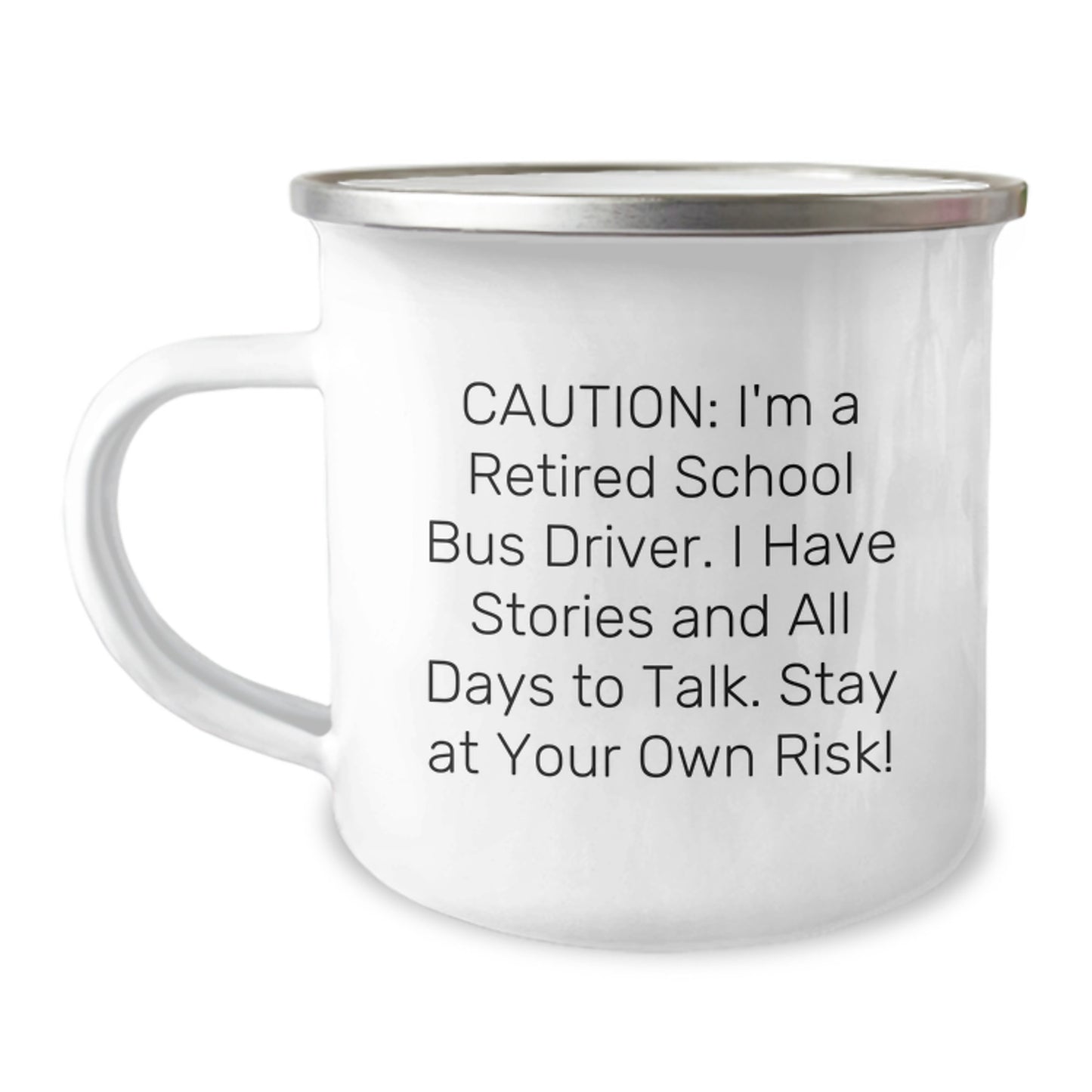 Funny School Bus Driver Gifts for Him, Unique Camping Mug for Christmas, Caution: I'm A Retired School Bus Driver Warning Quote - Image 1