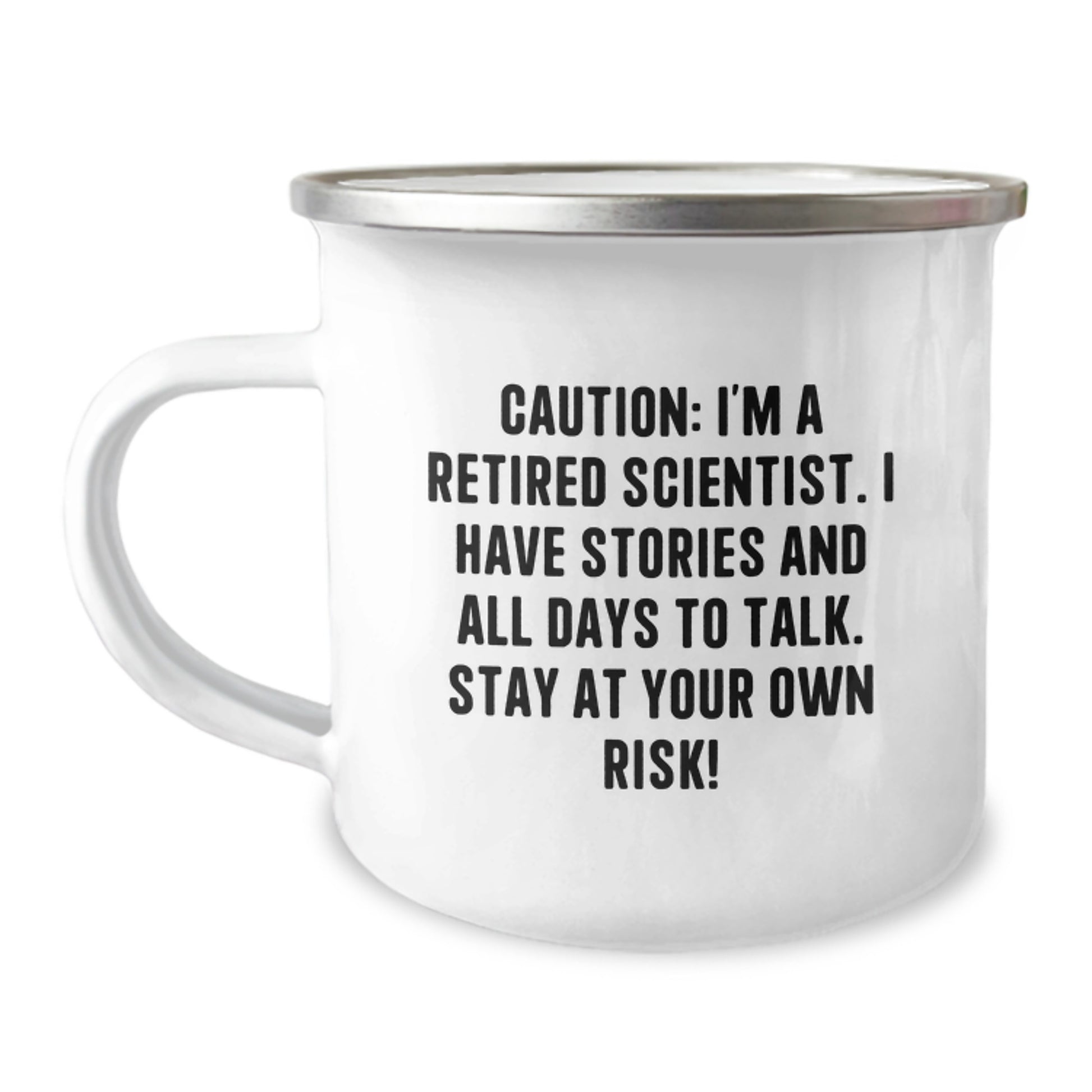 Gifts from Friends for Men - 'Caution: I'm A Retired Scientist. I Have Stories And All Days To Talk. Stay At Your Own Risk!' Funny Scientist Camping Mug for Christmas - Image 1