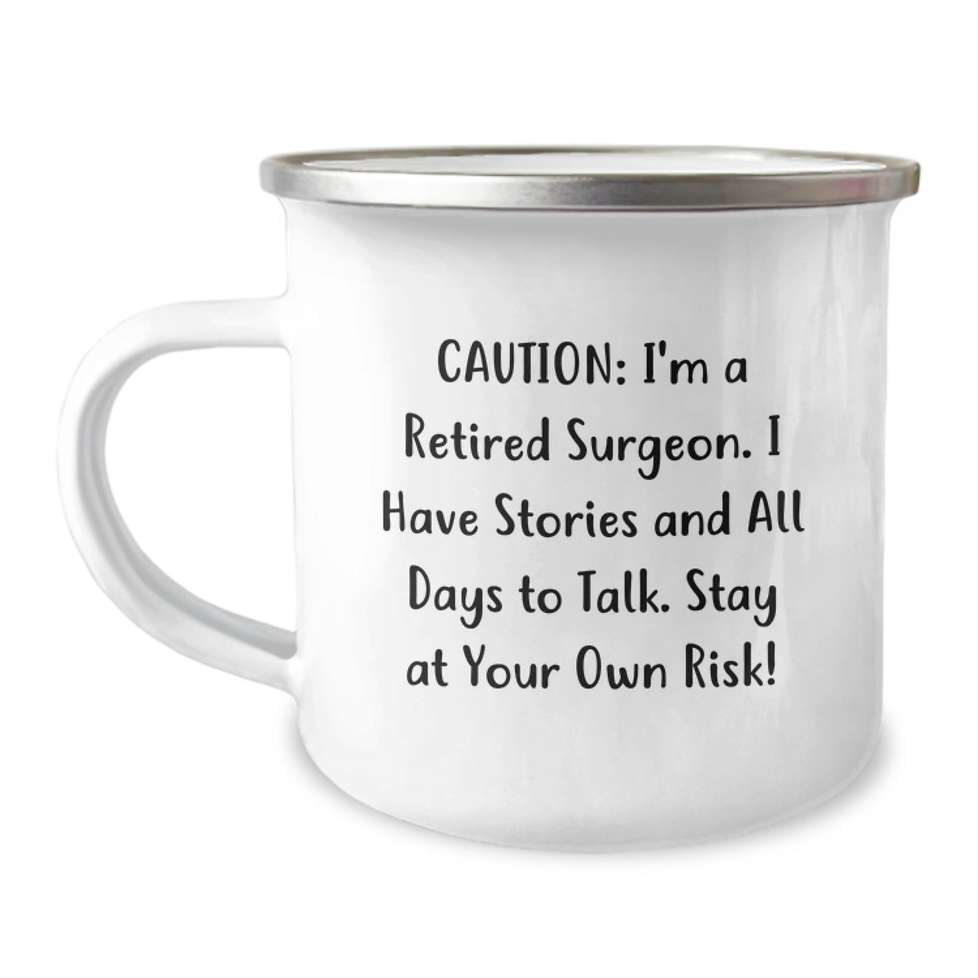 Funny Surgeon Gifts for Men - Camping Mug with Caution: I'm A Retired Surgeon - Birthday Unique Gifts from Friends - Image 1