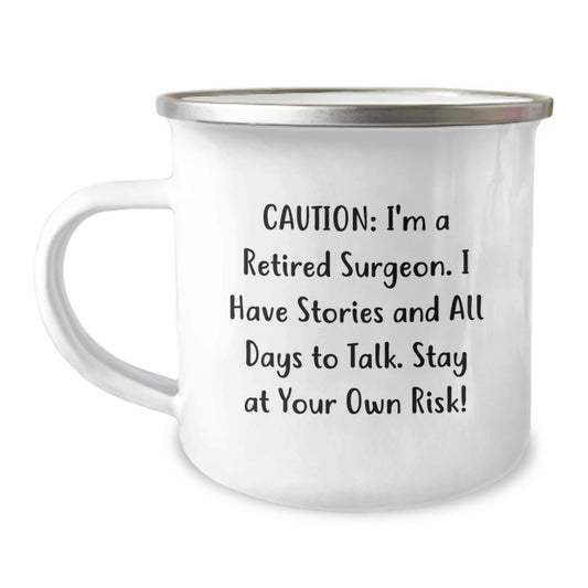 Funny Surgeon Gifts for Men - Camping Mug with Caution: I'm A Retired Surgeon - Birthday Unique Gifts from Friends - Image 1