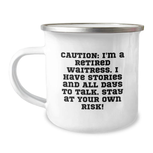 Funny Waitress Gifts, Camping Mug for Waitress, Graduation Unique Gifts from Friends, 'Caution I'm A Retired Waitress...' - Image 1