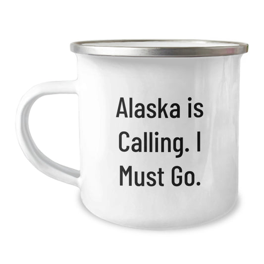 Alaska Enthusiasts Gifts from Friends to Family, Funny Camping Mug for Graduation - 'Alaska Is Calling. I Must Go.' - Image 1
