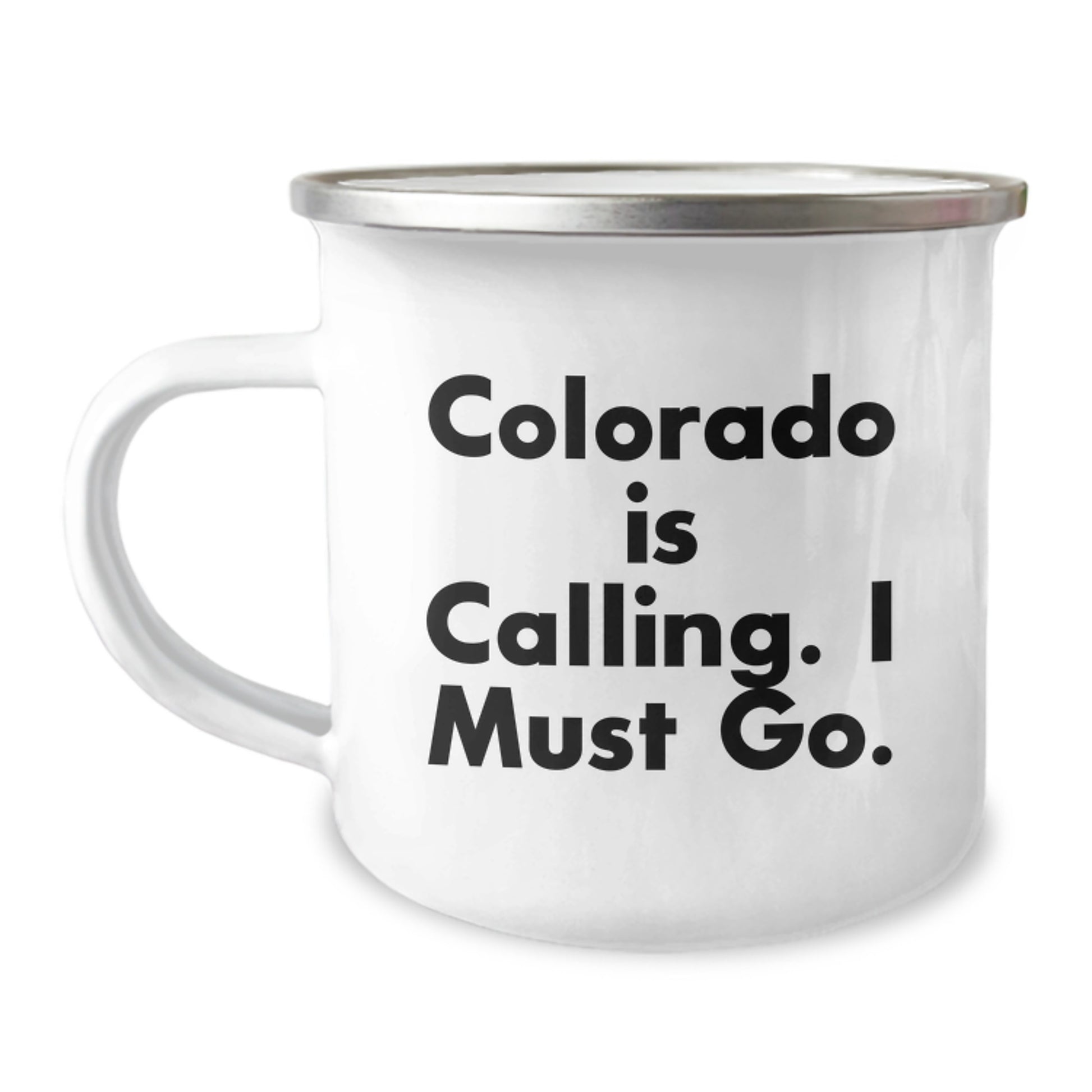 Colorado Camping Mug, Funny Gift for Men, Women, Friends, or Family - 'Colorado Is Calling. I Must Go.' - Image 1