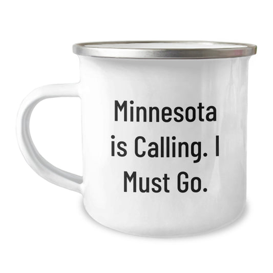 Minnesota Camping Mug Gifts from Friends for Christmas - 'Minnesota Is Calling. I Must Go.' Funny Quote - Image 1